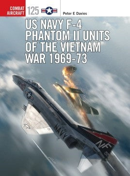 Osprey Publishing CA125 Combat Aircraft: US Navy F4 Phantom II Units of the Vietnam War 1969-73