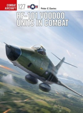 Osprey Publishing CA127 Combat Aircraft: RF101 Voodoo Units in Combat