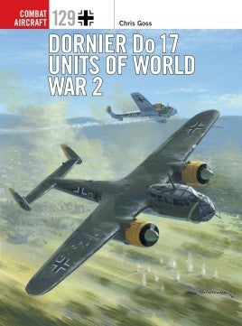 Osprey Publishing CA129 Combat Aircraft: Dornier Do17 Units of WWII