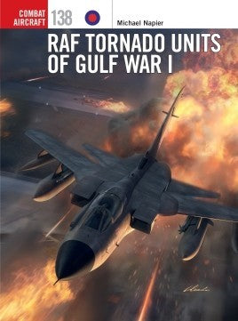 Osprey Publishing CA138 Combat Aircraft: RAF Tornado Units of Gulf War I