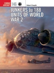 Osprey Publishing CA146 Combat Aircraft: Junkers Ju188 Units of WWII