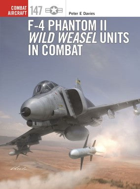 Osprey Publishing CA147 Combat Aircraft: F4 Phantom II Wild Weasel Units in Combat