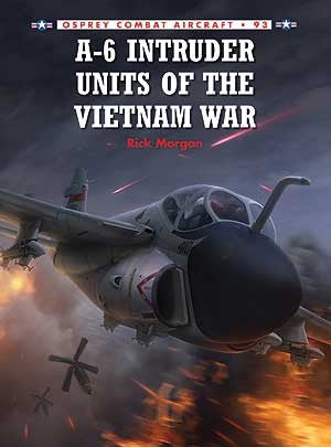 Osprey Publishing CA93 Combat Aircraft: A6 Intruder Units of the Vietnam War