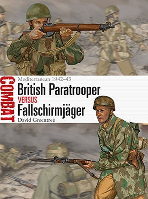 Osprey Publishing CBT1 Combat: British Paratrooper vs Fallschirmjager Mediterranean 1942-43