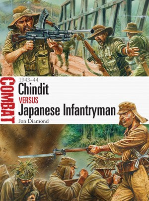 Osprey Publishing CBT10 Combat: Chindit vs Japanese Infantryman 1943-44