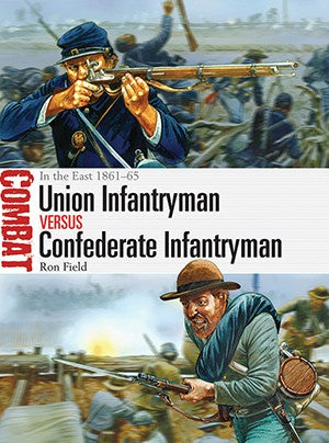 Osprey Publishing CBT2 Combat: Union Infantryman vs Confederate Infantryman Eastern Theater 1861-65