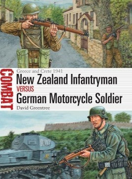 Osprey Publishing CBT23 Combat: New Zealand Infantryman vs German Motorcycle Soldier Greece & Crete 1941