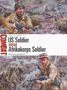 Osprey Publishing CBT38 Combat: US Soldier vs Afrika Korps Soldier Tunisia 1943