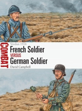 Osprey Publishing CBT47 Combat: French Soldier vs German Soldier Verdun 1916