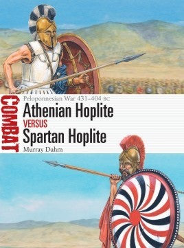 Osprey Publishing CBT53 Combat: Athenian Hoplite vs Spartan Hoplite Peloponnesian War 431-404BC