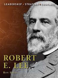 Osprey Publishing CD7 Command: Robert E. Lee