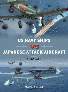 Osprey Publishing D105 Duel: US Navy Ships vs Japanese Attack Aircraft 1941-42