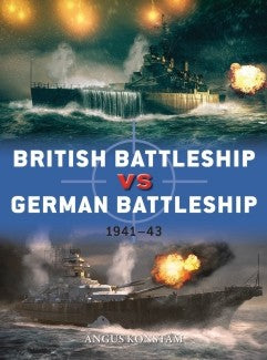 Osprey Publishing D107 Duel: British Battleship vs German Battleship 1941-43