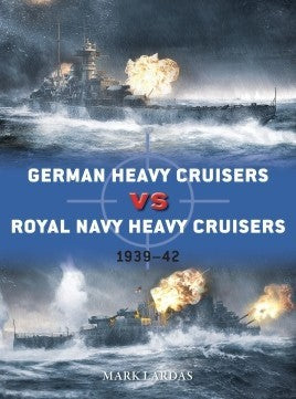 Osprey Publishing D113 Duel: German Heavy Cruisers vs Royal Navy Cruisers 1939-42