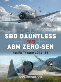 Osprey Publishing D115 Duel: SBD Dauntless vs A6M Zero-Sen Pacific Theater 1941–44