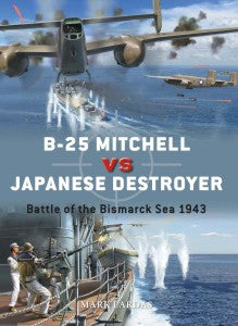 Osprey Publishing D116 Duel: B25 Mitchell vs Japanese Destroyer Battle of the Bismarck Sea 1943
