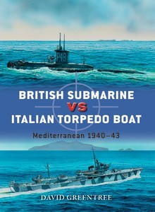 Osprey Publishing D74 Duel: British Submarine vs Italian Torpedo Boat Mediterranean 1940-43