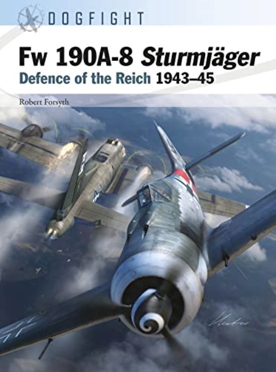 Osprey Publishing DF11 Dogfight: Fw190A8 Sturmjager Defence of the Reich 1943-45