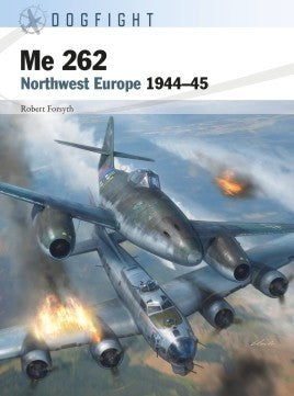 Osprey Publishing DF6 Dogfight: Me262 Northwest Europe 1944-45