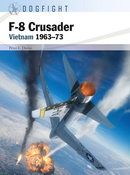 Osprey Publishing DF7 Dogfight: F8 Crusader Vietnam 1963-73