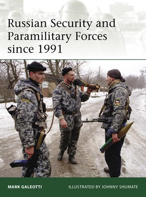 Osprey Publishing E197 Elite: Russian Security & Paramilitary Forces since 1991