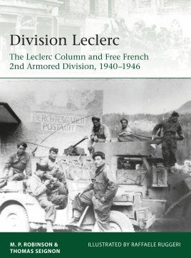 Osprey Publishing E226 Elite: Division Leclerc The Leclerc Column & Free French 2nd Armored Division 1940-1946