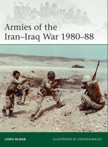 Osprey Publishing E239 Elite: Armies of the Iran Iraq War 1980-88