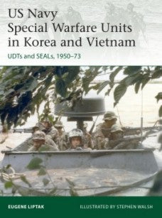 Osprey Publishing E242 Elite: US Navy Special Warfare Units in Korea & Vietnam UDTs & SEALs 1950–73
