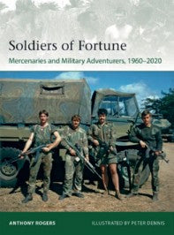 Osprey Publishing E244 Elite: Soldiers of Fortune Mercenaries & Military Adventures 1960-2020