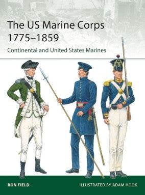 Osprey Publishing E251 Elite: The US Marine Corps 1775-1859 Continental & United States Marines