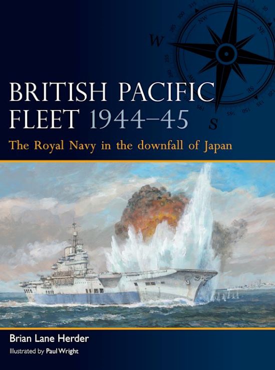 Osprey Publishing F3 Fleet: British Pacific Fleet 1944-45 The Royal Navy in the Downfall of Japan