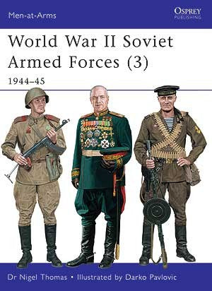 Osprey Publishing MAA469 Men at Arms: WWII Soviet Armed Forces (3) 1944-45