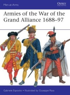 Osprey Publishing MAA541 Men at Arms: Armies of the War of the Grand Alliance 1688-97