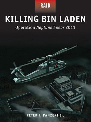 Osprey Publishing R45 Raid: Killing Bin Laden Operation Neptune Spear 2011