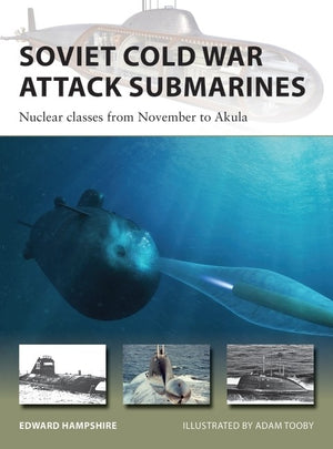 Osprey Publishing V287 Vanguard: Soviet Cold War Attack Submarines Nuclear Classes from November to Akula