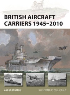 Osprey Publishing V317 Vanguard: British Aircraft Carriers 1945-2010