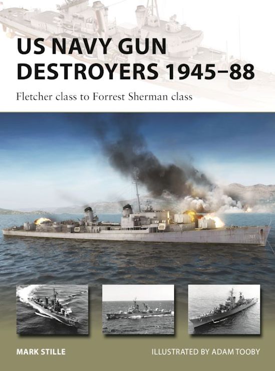 Osprey Publishing V322 Vanguard: US Navy Gun Destroyers 1945-88 Fletcher Class to Forrest Sherman Class