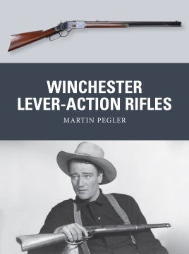 Osprey Publishing WP42 Weapon: Winchester Lever-Action Rifles