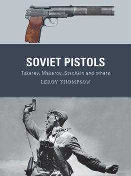 Osprey Publishing WP84 Weapon: Soviet Pistols Tokarev, Makarov, Stechkin & others