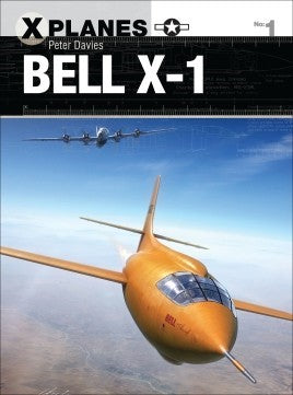 Osprey Publishing XP1 X-Planes: Bell X1