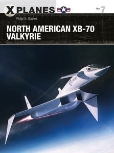 Osprey Publishing XP7 X-Planes: North American XB70 Valkyrie