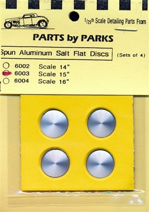 Parts By Parks 6003 1/24-1/25 Salt Flat Type Disc-Scale 15" 5/8 dia. (Spun Aluminum) (4)