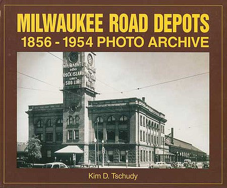Quarto Publishing 1583880401 All Scale Milwaukee Road Depots: 1856-1954 Photo Archive -- Softcover, 128 Pages