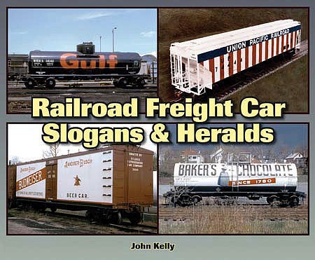 Quarto Publishing 1583882764 All Scale Railroad Freight Car Slogans & Heralds -- Softcover, 128 Pages