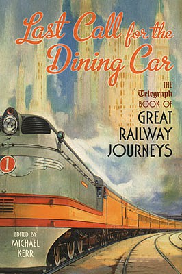 Quarto Publishing 1781314944 All Scale Last Call for the Dining Car -- Hardcover, 320 Pages