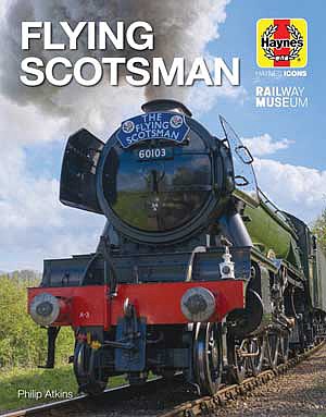 Quarto Publishing 1845133702 All Scale Flying Scotsman -- Hardcover, 272 Pages