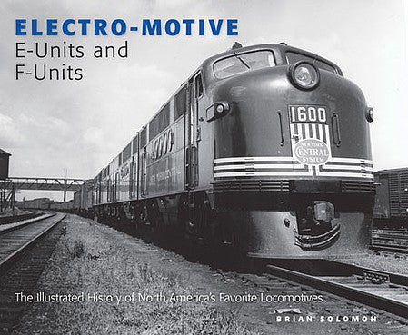 Quarto Publishing 760340073 All Scale Electro-Motive E-Units and F-Units -- Hardcover, 160 Pages