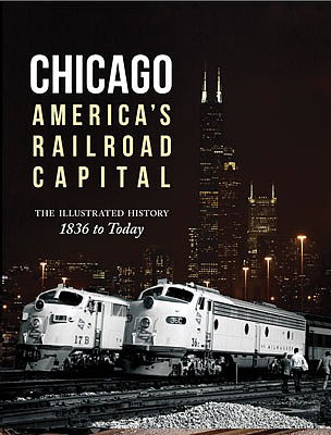 Quarto Publishing 760346037 All Scale Chicago: America's Railroad Capital -- Hardcover, 192 Pages