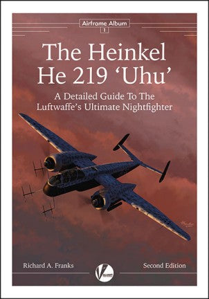 Valiant Wings AA1 Airframe Album 1: Heinkel He219 Uhu (Second Edition)