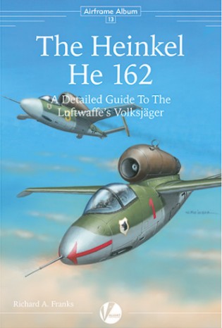 Valiant Wings AA13 Airframe Album 13: Heinkel He162 Volksjager